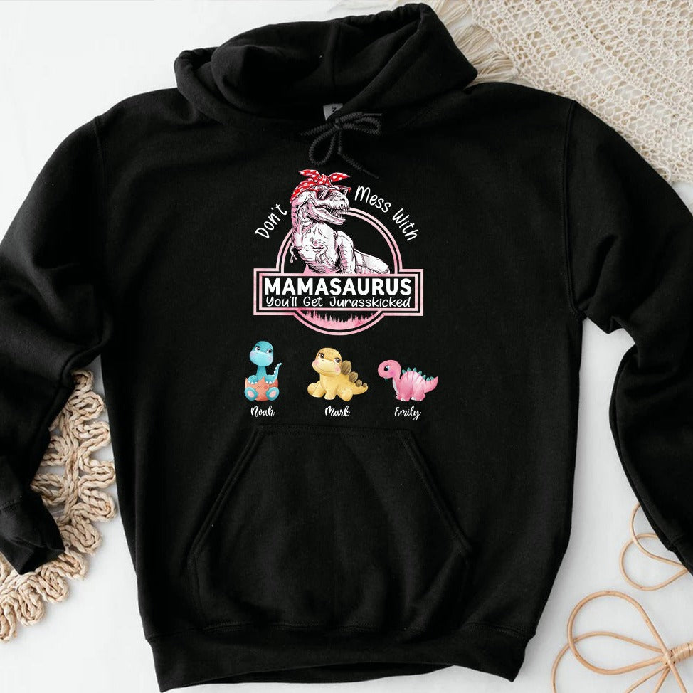 Leg dich nicht mit Mamasaurus an, du wirst Jurasskicked bekommen - individuelles T-Shirt/Hoodie für Mama