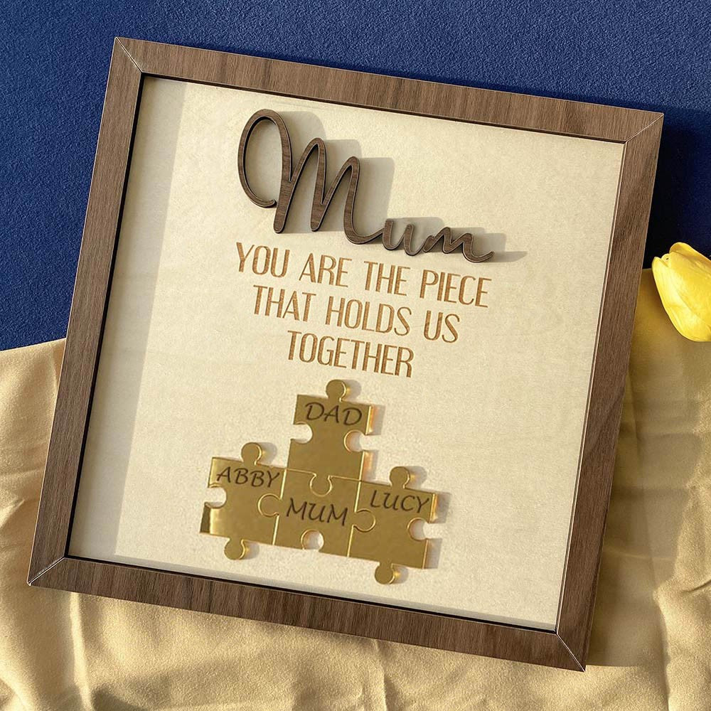 You Are The Piece That Holds Us Together Mom - Personalized Wooden Puzzle Sign