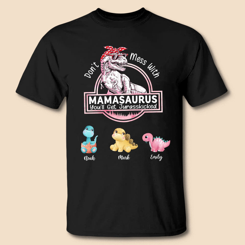 Leg dich nicht mit Mamasaurus an, du wirst Jurasskicked bekommen - individuelles T-Shirt/Hoodie für Mama