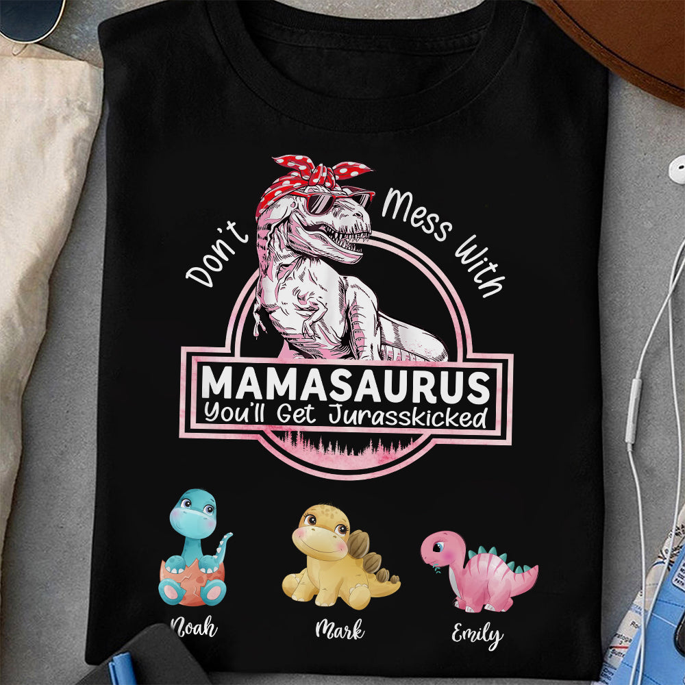 Leg dich nicht mit Mamasaurus an, du wirst Jurasskicked bekommen - individuelles T-Shirt/Hoodie für Mama