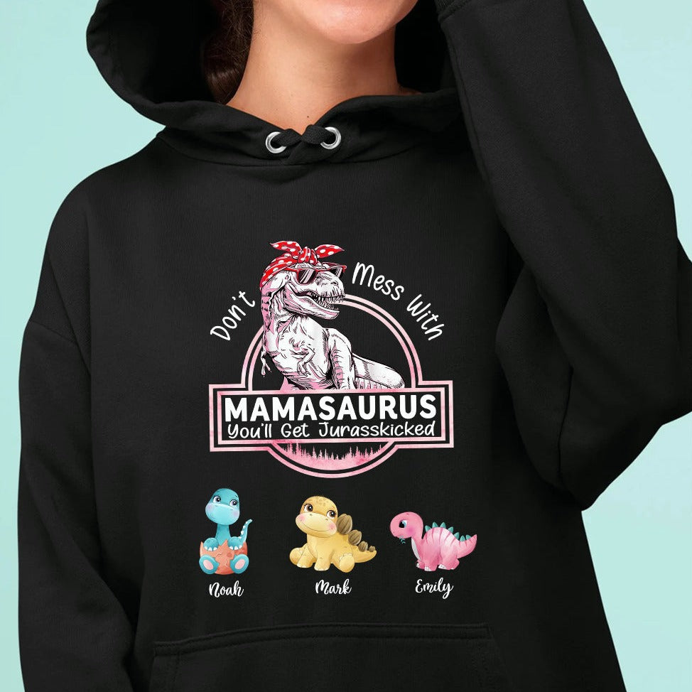 Leg dich nicht mit Mamasaurus an, du wirst Jurasskicked bekommen - individuelles T-Shirt/Hoodie für Mama